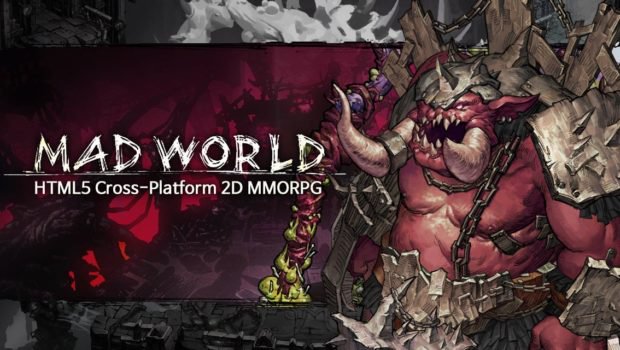 Mad World เกม MMORPG จากเทคโนโลยี HTML5 สู่ทุกแพลตฟอร์ม !!