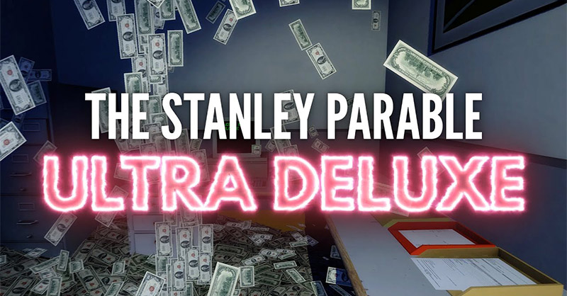 อินดี้เกิน! The Stanley Parable เกมสุดกวนกลับมาอีกครั้งในฉบับ Ultra Deluxe