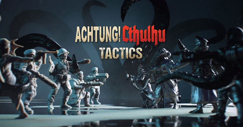 เมื่อจับเอา WWII ผสมเข้ากับเรื่องสยองของ Lovecraft 'Achtung! Cthulhu Tactics'