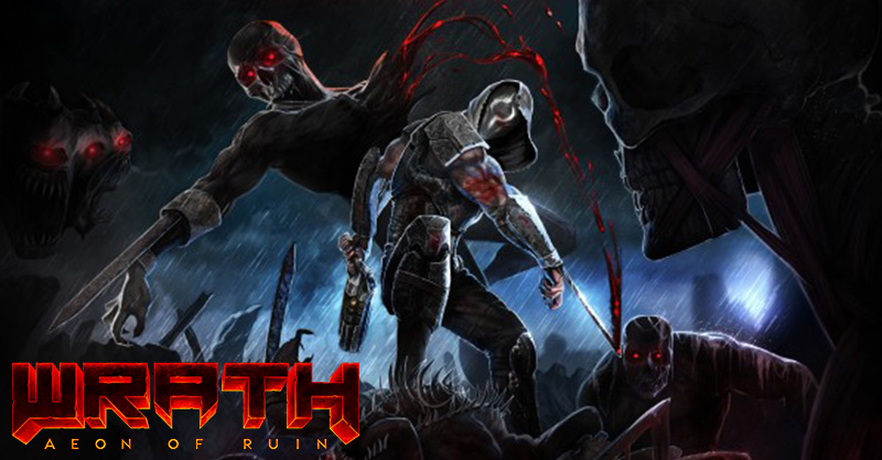 Wrath: Aeon of Ruin ผู้สืบทอดจิตวิญญาณแห่งทายาทเกมซีรีส์ในตำนาน Quake